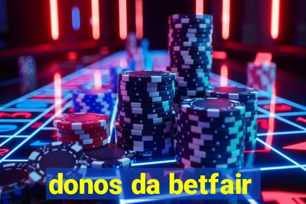 donos da betfair